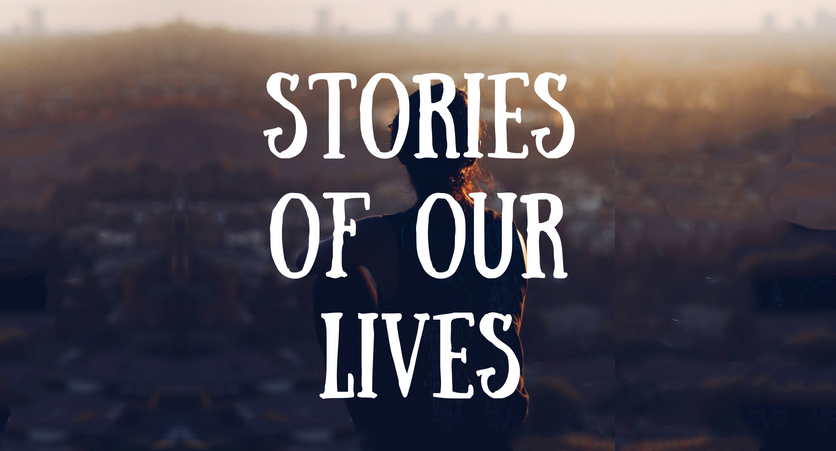 You are currently viewing Stories of Our Lives (Online)
