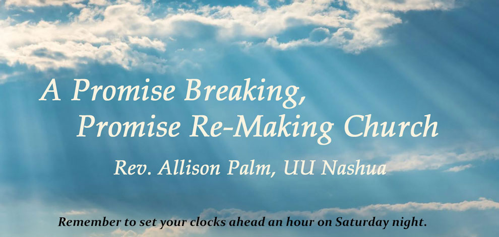 You are currently viewing A Promise Breaking, Promise Re-Making Church (Online and in Person)