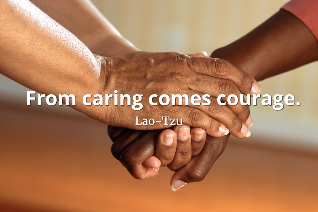 You are currently viewing From Caring Comes Courage (In Person and Online)